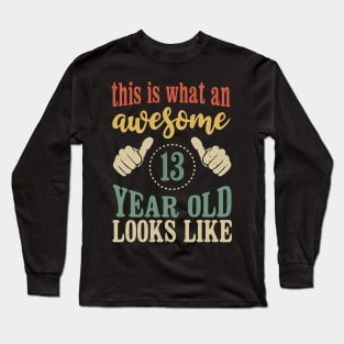 This is What an Awesome 13 Year Old Birthday Gift 13th Long Sleeve T-Shirt